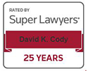 Rated by | super lawyers | David K. Cody | 25 years
